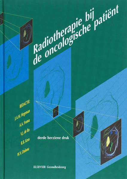Radiotherapie bij de oncologische patient - (ISBN 9789035237506)