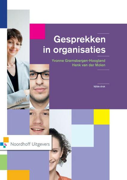 Gesprekken in organisaties - Yvonne Gramsbergen-Hoogland, Henk T. van der Molen (ISBN 9789001840549)