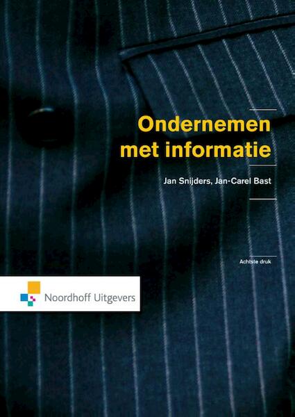 Ondernemen met informatie - Jan Snijders, Jan-Carel Bast (ISBN 9789001844028)