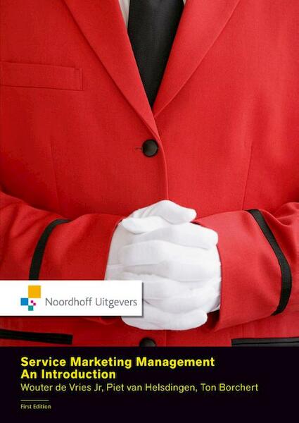 Service marketing management - Wouter de Vries jr., Piet van Helsdingen, Ton Borchert (ISBN 9789001848491)