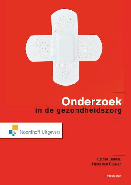 Onderzoek in de gezondheidszorg - Esther Bakker, Hans van Buuren (ISBN 9789001852795)