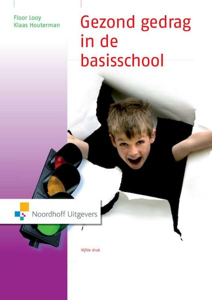 Gezond gedrag in de basisschool - Floor Looy, Klaas Houterman (ISBN 9789001848934)