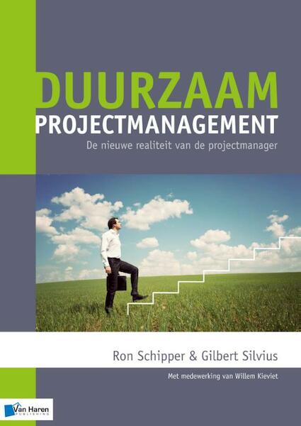 Duurzaam projectmanagement - Gilbert Silvius, Ron Schipper (ISBN 9789087537517)