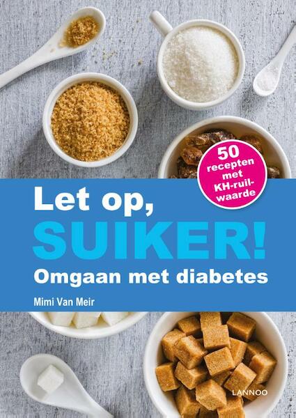 Let op, suiker! - Mimi van Meir (ISBN 9789401417556)