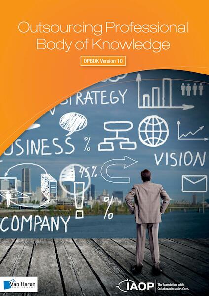 Outsourcing Professional Body of Knowledge ¿ OPBOK Version 10 - (ISBN 9789401805216)