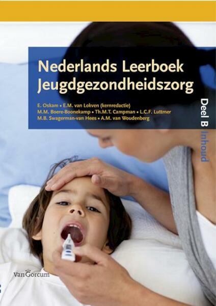 Nederlands leerboek jeugdgezondheidszorg / deel B Inhoud - Esther Oskam, E.M. van Lokven, M.M. Boere-Boonekamp, Th.M.T. Campman (ISBN 9789023246534)