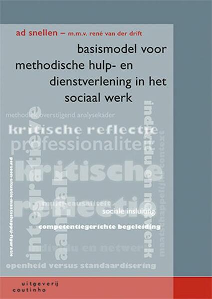 Basismodel voor methodische hulp- en dienstverlening in het sociaal werk - Ad Snellen, Rene van der Drift (ISBN 9789046962534)