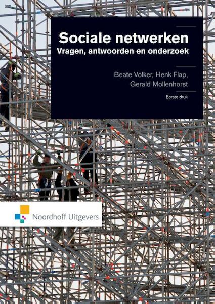 Sociale netwerken - Beate Volker, Gerald Mollenhorst, Henk Flap (ISBN 9789001852443)