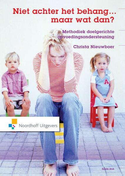 Niet achter het behang..., maar wat dan? - Christa Nieuwboer (ISBN 9789001847517)