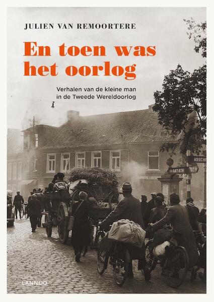 En toen was het oorlog (E-boek - ePub-formaat) - Julien van Remoortere (ISBN 9789401422147)