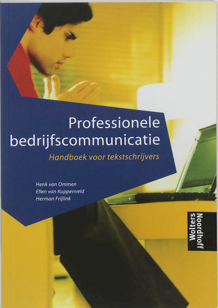 Professionele bedrijfscommunicatie - H. Frijlink, E. van Kuppenveld, H. van Ommen (ISBN 9789001664114)