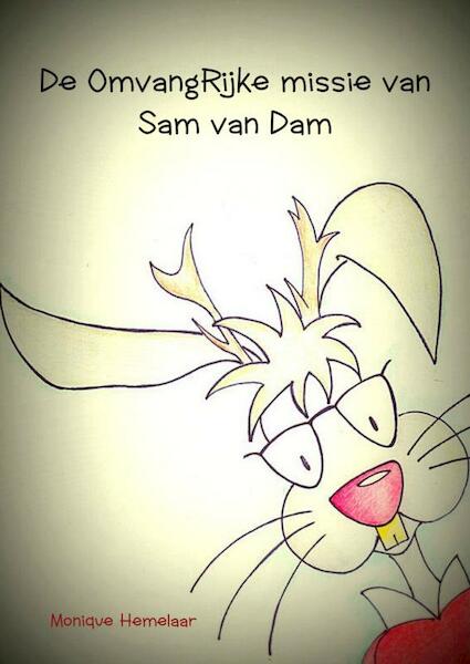 De OmvangRijke missie van Sam van Dam - Monique Hemelaar (ISBN 9789402125689)