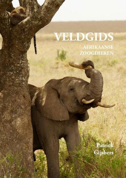 Veldgids Afrikaanse zoogdieren - Patrick Gijsbers (ISBN 9789082322408)