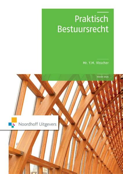 Praktisch bestuursrecht - Y.M. Visscher (ISBN 9789001874704)