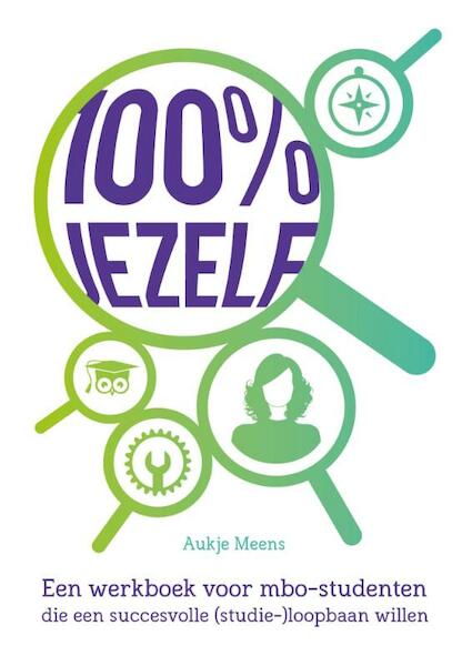 100% Jezelf - Aukje Meens, Marinus Dekkers, Liza Goos, Rosalie de Kooning (ISBN 9789077333310)