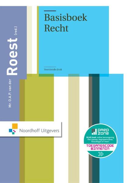 Basisboek Recht - R. Barents, C.H.C. Overes, W.G.M. Plessen, P.M.M. Massuger (ISBN 9789001874605)