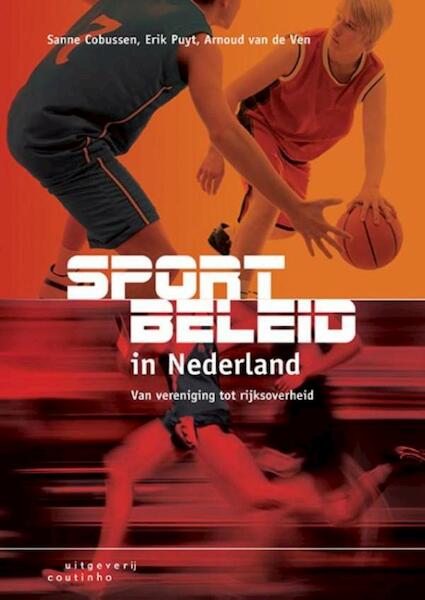 Sportbeleid in Nederland - Sanne Cobussen, Erik Puyt, Arnoud van de Ven (ISBN 9789046963197)