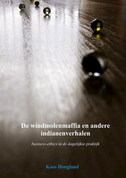 De windmolenmaffia en andere indianenverhalen - Koos Hoogland (ISBN 9789463188777)