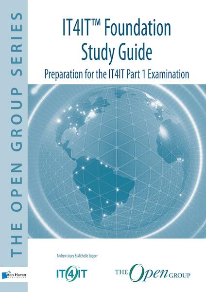 IT4IT Foundation  Study Guide - Andrew Josey, Michelle Supper (ISBN 9789401806220)