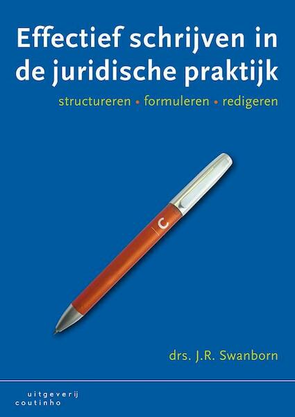 Effectief schrijven voor juristen - J.R. Swanborn (ISBN 9789046904060)