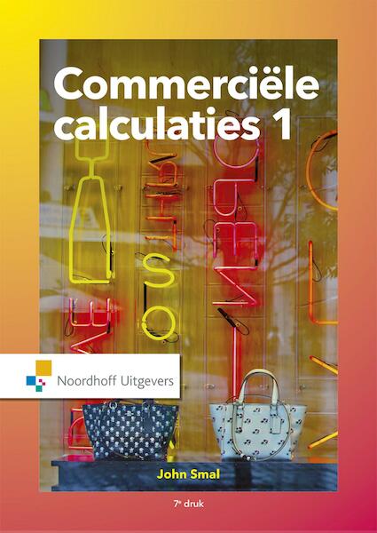 Commerciële calculaties / 1 - J.C.A. Smal (ISBN 9789001877262)