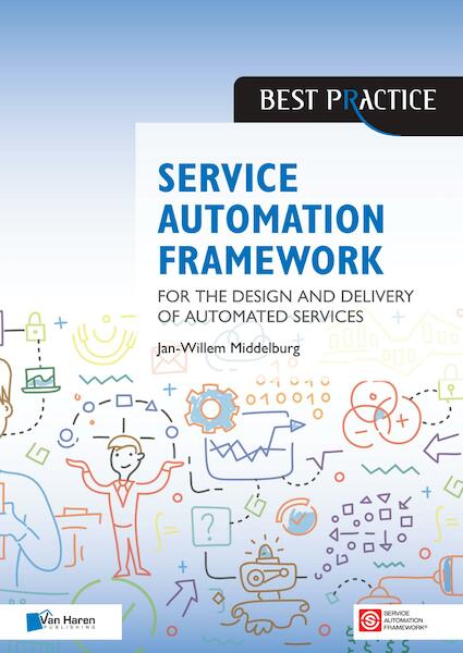 Service Automation Framework - Jan Willem Middelburg (ISBN 9789401800631)