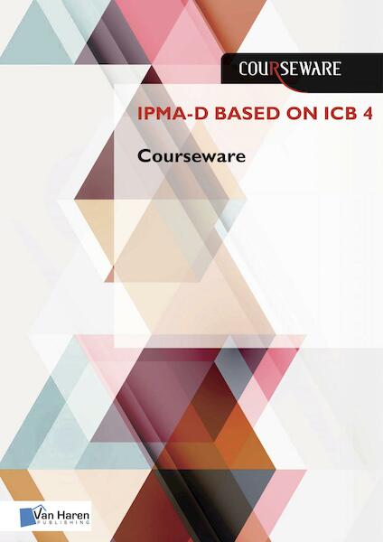 IPMA-D based on ICB 4 Courseware - John Hermarij (ISBN 9789401801676)