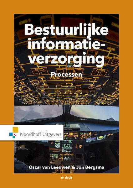 Bestuurlijke informatieverzorging typologie van de bedrijfshuishoudingen - Oscar van Leeuwen, Jon Bergsma (ISBN 9789001855789)