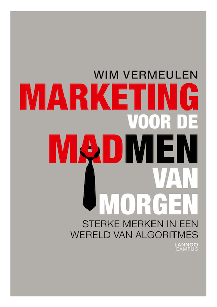 Marketing voor de mad men van morgen (e-boek) - Wim Vermeulen (ISBN 9789401447270)