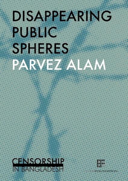 Disappearing Public Spheres - Parvez Alam (ISBN 9789082364194)