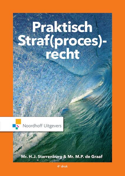 Praktisch Straf(proces)recht (e-book) - H.J. Starrenburg, M.P. de Graaf (ISBN 9789001886349)