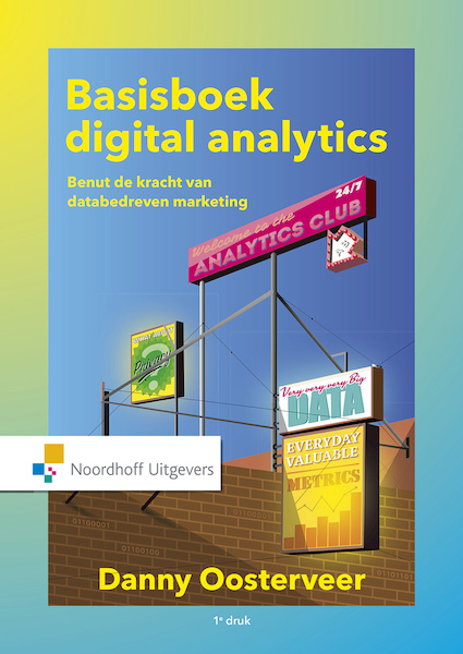 Basisboek digital analytics - Danny Oosterveer (ISBN 9789001878207)
