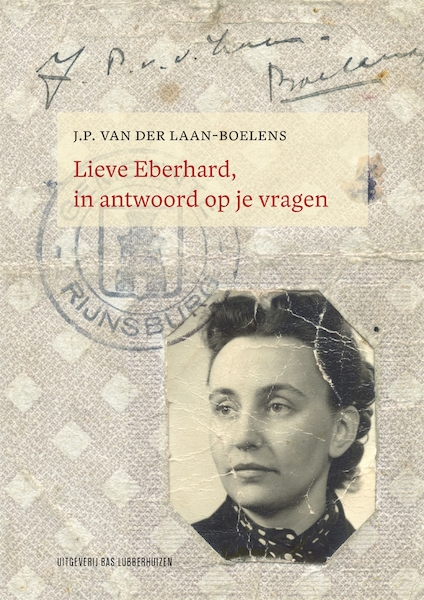 Lieve Eberhard, in antwoord op je vragen - J.P. van der Laan-Boelens, Femke van der Laan (ISBN 9789059375239)