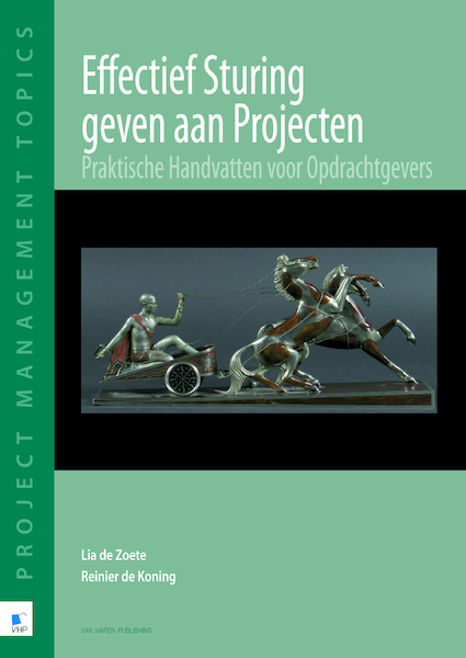 Effectief sturing geven aan projecten - Lia de Zoete, Reinier de Koning (ISBN 9789087539528)