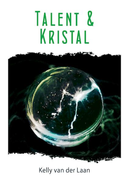Talent en kristal - Kelly van der Laan (ISBN 9789463082501)