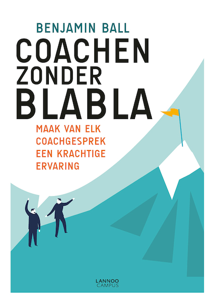 Coachen zonder blabla - Benjamin Ball (ISBN 9789401473347)