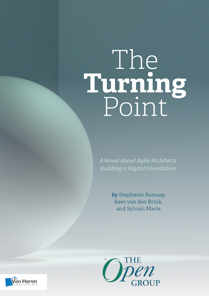 The Turning Point: A Novel about Agile Architects Building a Digital Foundation - Stephanie Ramsay, Kees Van den Brink, Sylvain Marie (ISBN 9789401808040)