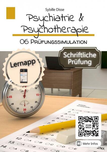 Psychiatrie & Psychotherapie Band 6: Prüfungssimulation schriftlich - Sybille Disse (ISBN 9789403669274)