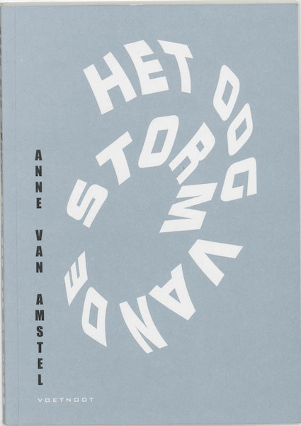 Het oog van de storm - A. van Amstel (ISBN 9789071877742)