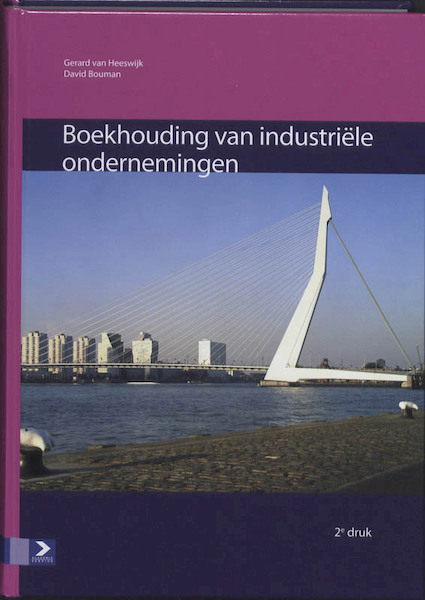 Boekhouding van industriële ondernemingen - G. van Heeswijk, Gerard van Heeswijk, D. Bouman, David Bouman (ISBN 9789039525777)