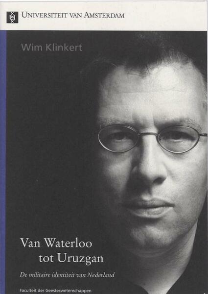Van Waterloo tot Uruzgan - W. Klinkert (ISBN 9789048520756)