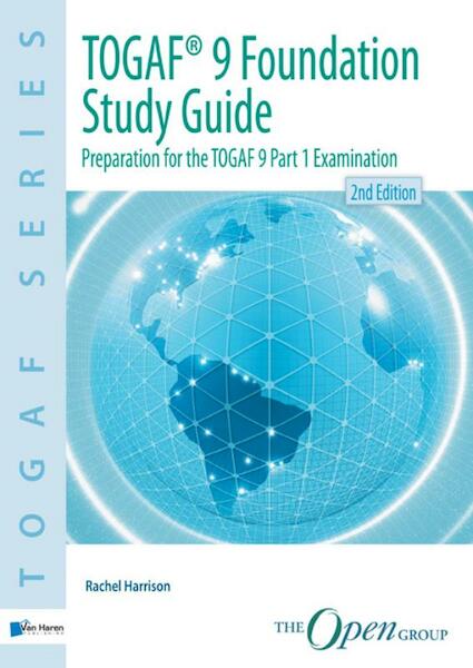 TOGAF version 9 foundation study guide - Rachel Harrison (ISBN 9789087539740)