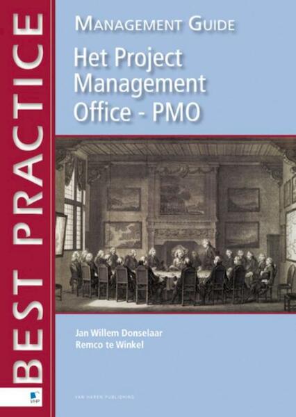Het project management Office - PMO management guide - Jan Willem Donselaar, Remco te Winkel (ISBN 9789087538712)