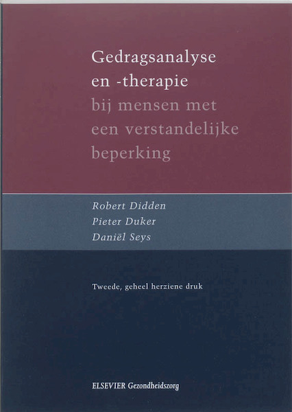 Gedragsanalyse en -therapie bij mensen met een verstandelijke handicap - R. Didden, P. Duker, D. Seys (ISBN 9789035226319)
