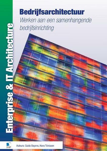 Bedrijfsarchitectuur - G. Bayens, H. Tönissen (ISBN 9789087533533)