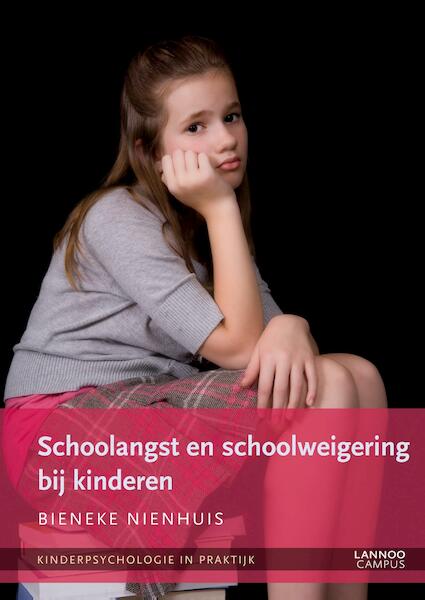 Schoolangst en schoolweigering bij kinderen - Bieneke Nienhuis (ISBN 9789401408936)