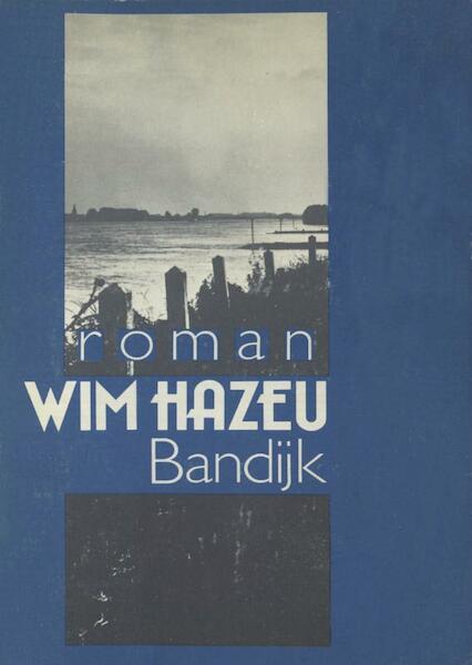 Bandijk - Wim Hazeu (ISBN 9789038895581)