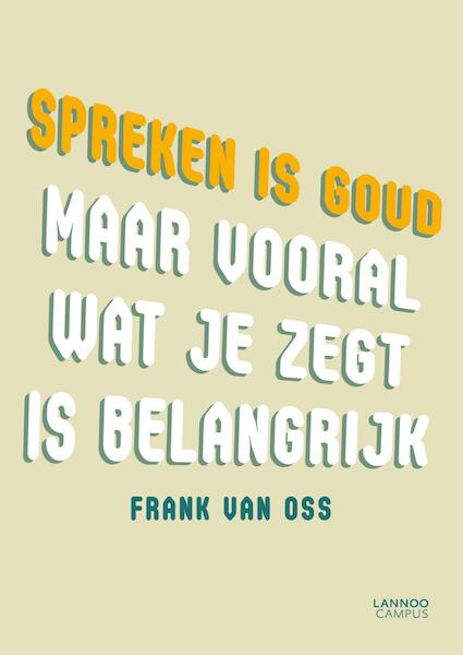 Spreken is goud - Frank Van Oss (ISBN 9789020982459)