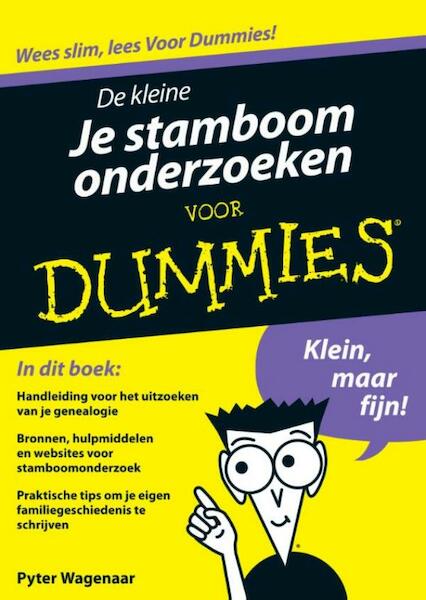 De kleine je stamboom onderzoeken voor Dummies - Pyter Wagenaar (ISBN 9789043028097)
