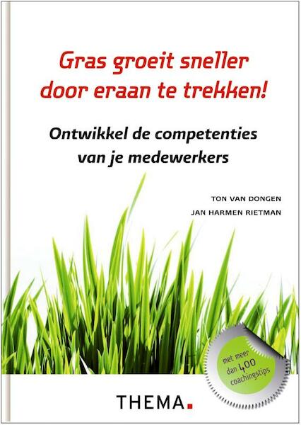 Gras groeit sneller door eraan te trekken! - Ton van Dongen, Jan Harmen Rietman (ISBN 9789058717214)
